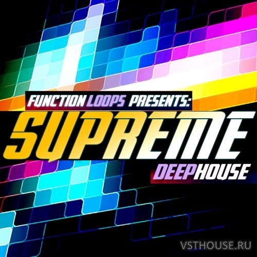 Function Loops - Supreme Deep House (MIDI, WAV)