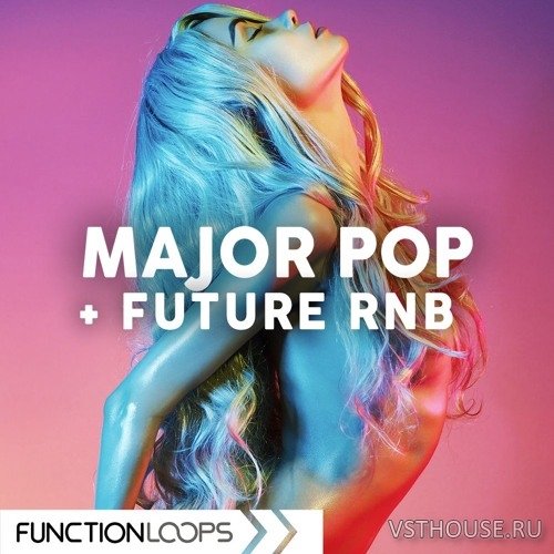 Function Loops - Major Pop & Future RnB (MIDI, WAV)