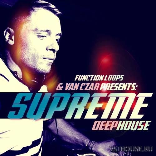 Function Loops - Van Czar - Supreme Deep House (MIDI, WAV)