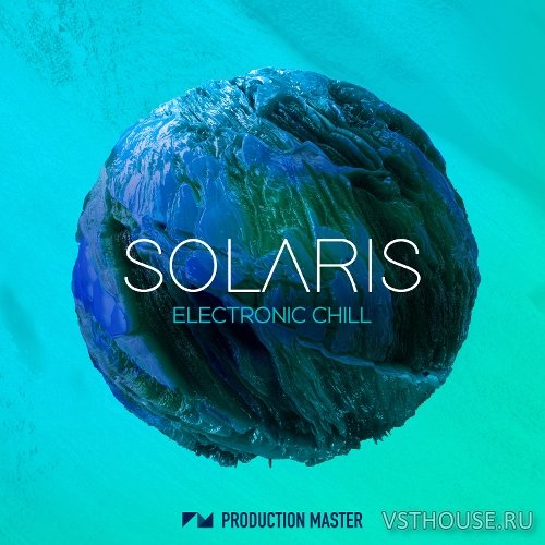 Production Master - Solaris Electronic Chill (WAV)