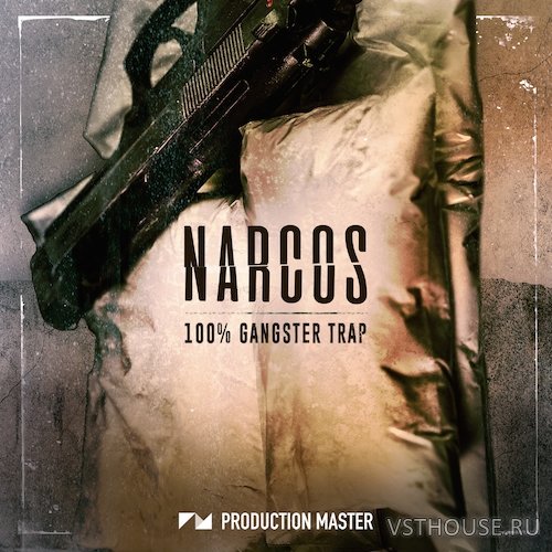 Production Master - Narcos - 100% Gangster Trap (WAV)
