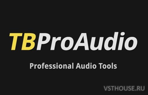 TBProAudio - Bundle 5.2019 AAX, RTAS, VST3, VST, SAL x86 x64