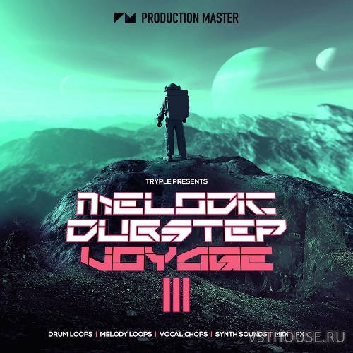 Production Master - Melodic Dubstep Voyage 3 (MIDI, WAV)