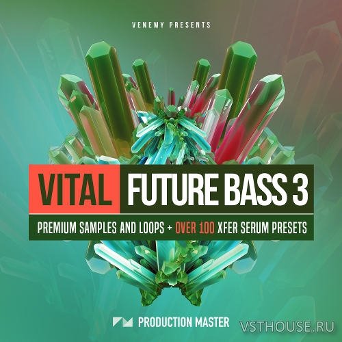 Production Master - Vital Future Bass 3 (MIDI, WAV, SERUM)