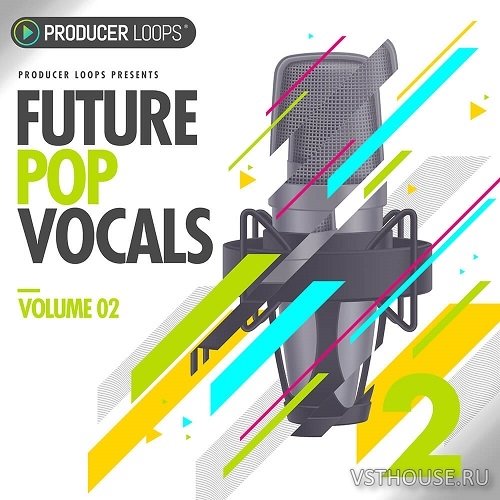 Producer Loops - Future Pop Vocals Vol 2 (MIDI, WAV)