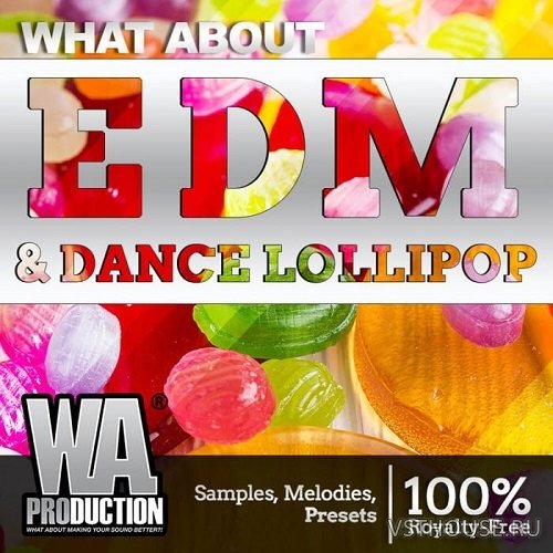 W. A. Production - What About EDM & Dance Lollipop
