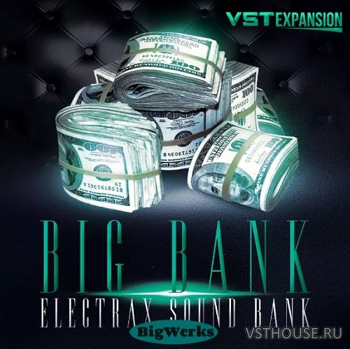 Big Werks - Big Bank – Electra X (SYNTH PRESET)