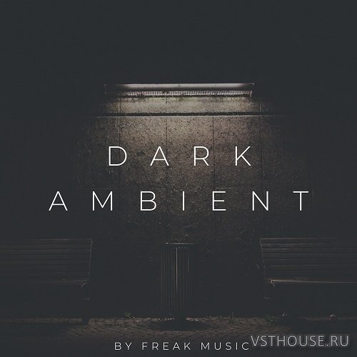 Freak Music - Dark Ambient (MIDI, WAV, SPIRE, ABLETON)
