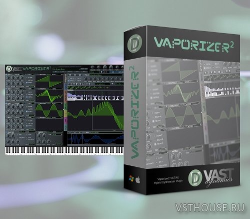 VAST Dynamics - Vaporizer2 v2.4.1 VST, VST3, STANDALONE x86 x64