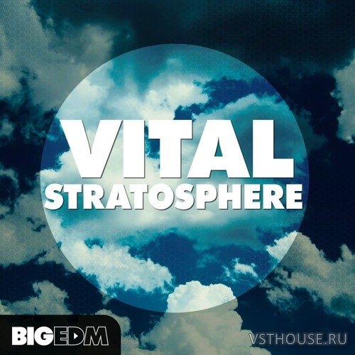 Big EDM - Vital Stratosphere (MIDI, WAV, MASSIVE)