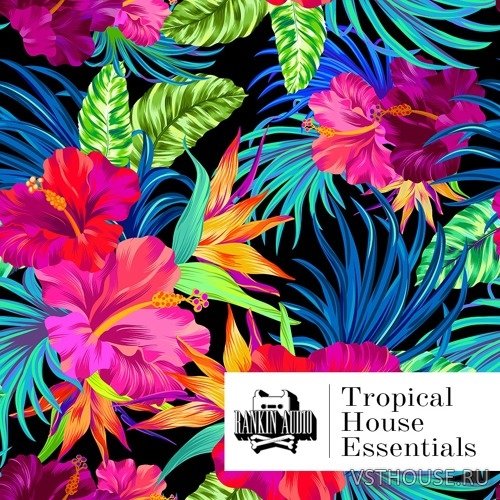 Rankin Audio - Tropical House Essentials (WAV)
