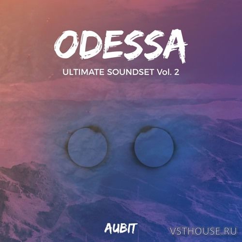 Aubit - ODESSA Vol. 3 (MIDI, WAV, SERUM, ABLETON, LOGIC)