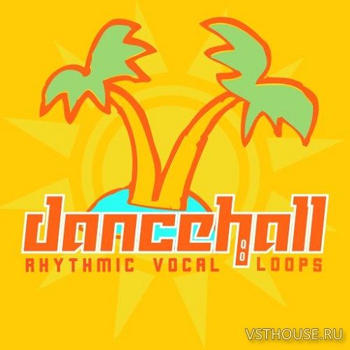HQO - Dancehall Rhythmic Vocal Loops (WAV)