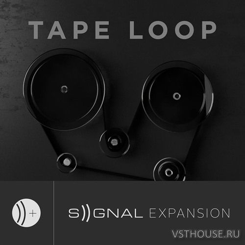 Output - Tape Loop v2.0.2 Signal Expansion (KONTAKT)