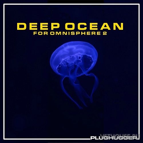 Plughugger - Deep Ocean (OMNISPHERE)