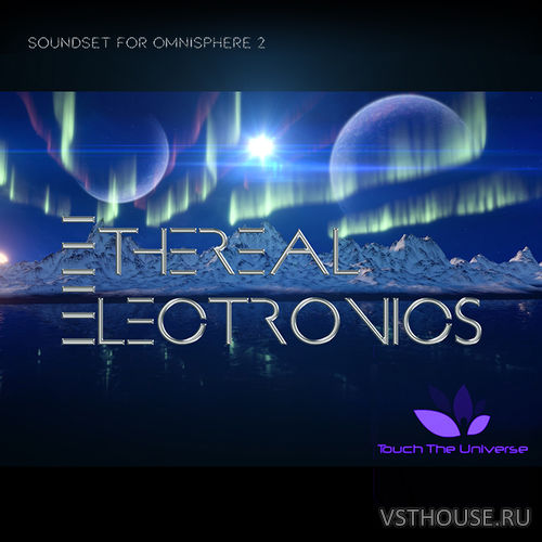 Touch The Universe - Ethereal Electronics (OMNISPHERE)