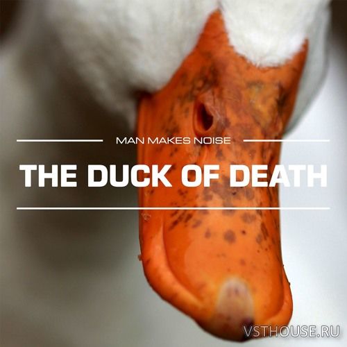 Man Makes Noise - The Duck Of Death (KONTAKT, OMNISPHERE)