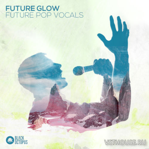 Black Octopus Sound - Future Glow - Future Pop Vocals (WAV)