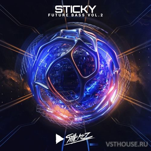 StiickzZ - Sticky Future Bass Vol. 2 (WAV, SERUM, FL STUDIO, ABLETON)