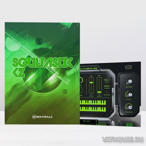 Beatskillz - Soultastik KZ 1.0 VSTi, AUi WIN.OSX x64