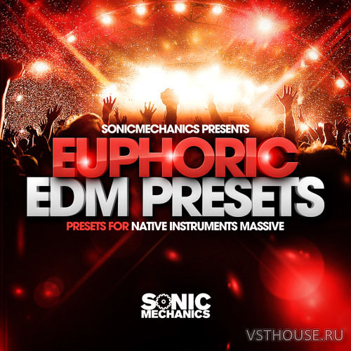 Sonic Mechanics - Euphoric EDM Presets (Massive)