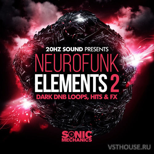 Sonic Mechanics - 20Hz Sound - Neurofunk Elements 2