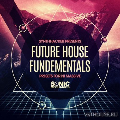Sonic Mechanics - Future House Fundamentals