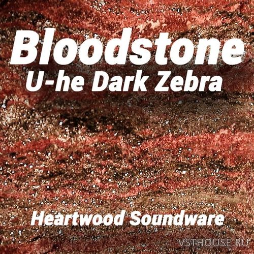 Heartwood Soundware - DARK ZEBRA Bloodstone (SYNTH PRESET)