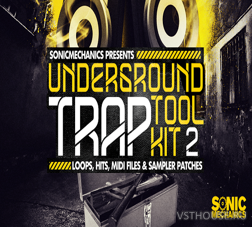 Sonic Mechanics - Underground Trap Tool Kit 2