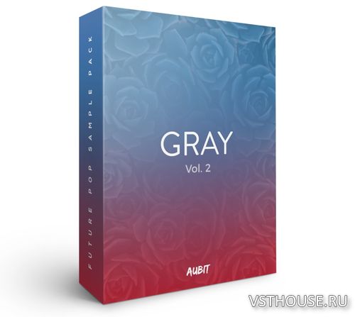 Aubit - Gray Vol. 2 (MIDI, WAV, MASSIVE, SERUM, ABLETON)