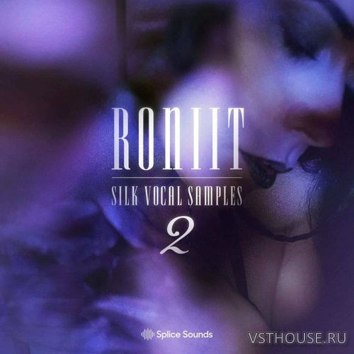 Splice Sounds - Roniit Silk Vocal Samples Vol. 2 (WAV)