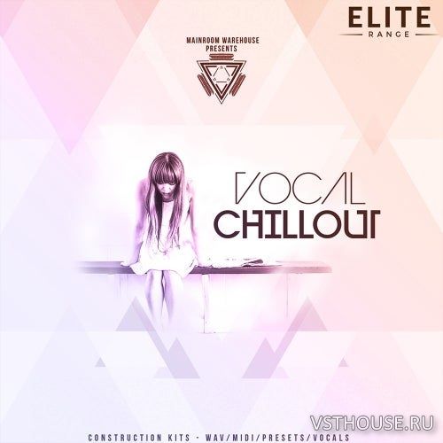 Mainroom Warehouse - Vocal Chillout