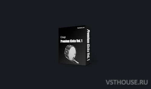 Croup - Premium Kicks Vol.1 (WAV)