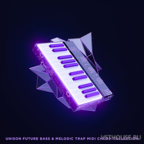 Unison - Future Bass & Melodic Trap MIDI Chord Collection (MIDI, WAV)