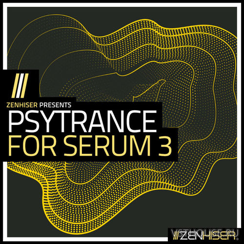 Zenhiser - Psytrance For Serum 3 (MIDI, WAV, SERUM)
