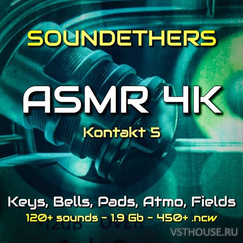 SoundEthers - ASMR 4K (KONTAKT)