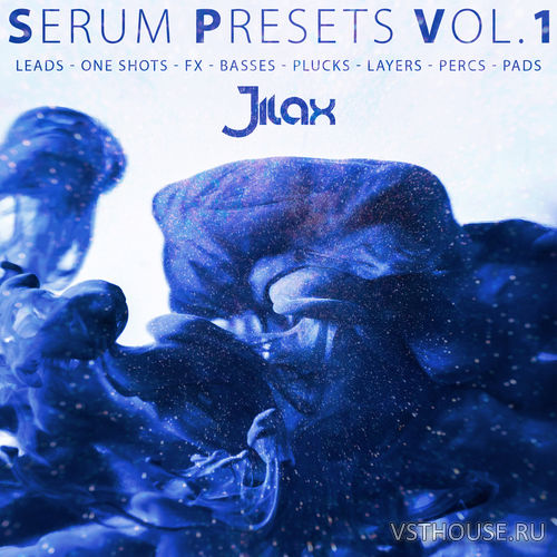 Jilax - Serum Presets Vol. 1 (Progressive Trance) (SYNTH PRESET, WAV)