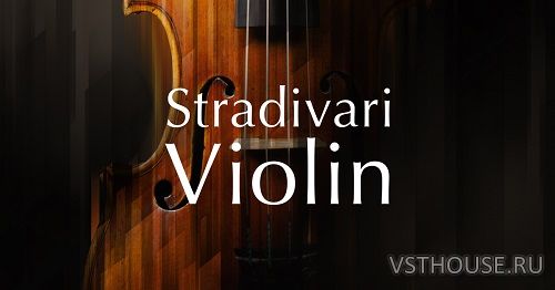 Native Instruments - Stradivari Violin v1.0.0 (KONTAKT)