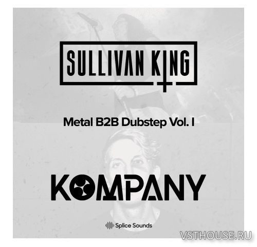 Splice Sounds - Sullivan King and Kompany present Metal B2B Dubstep