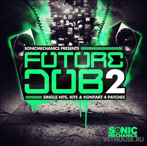 Sonic Mechanics - Future Dub 2 (EXS24, Halion, Kontakt, REX2, WAV)