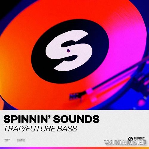 Spinnin' Records - Spinnin' Sounds TrapFuture Bass Sample Pack