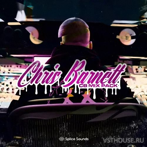 Splice Sounds - Chris Barnett CB Mix Pack (WAV, MIDI)