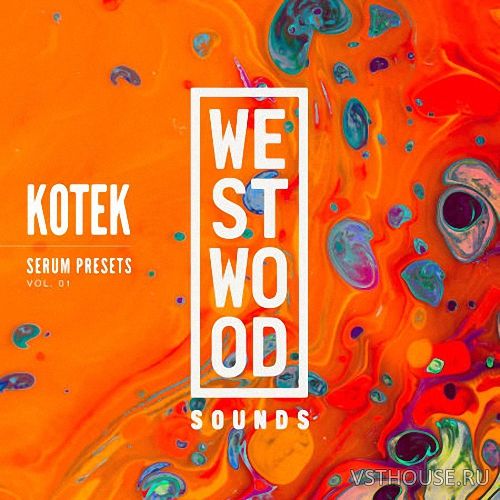 Westwood Sounds - Kotek Serum Presets Vol.1 (SERUM)