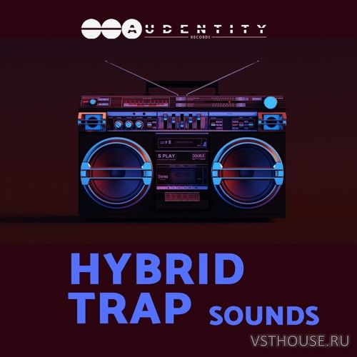 Audentity Records - Hybrid Trap Sounds (WAV, SERUM)