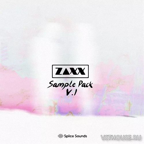 Splice Sounds - Zaxx Sample Pack (WAV)