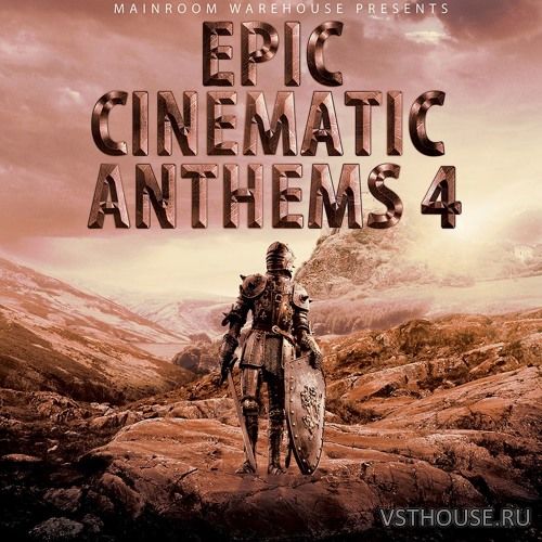 Mainroom Warehouse - Epic Cinematic Anthems 4 (MIDI, WAV)