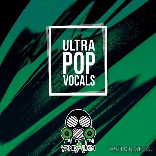 Vandalism - Ultra Pop Vocals (MIDI, WAV)