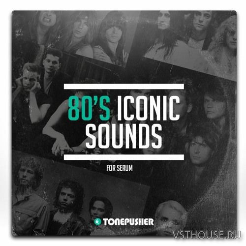 Tonepusher - Tonepusher 80s Iconic Sounds (SERUM)