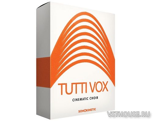 Sonokinetic - Tutti Vox v1.2.0 (KONTAKT)