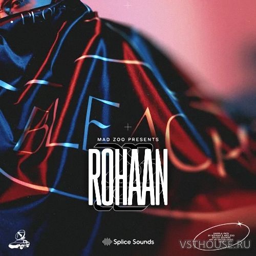 Splice Sounds - MAD ZOO presents Rohaan Sample Pack (WAV)